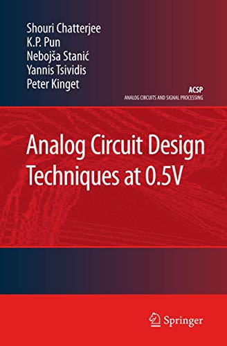 Imagen de archivo de Analog Circuit Design Techniques at 0.5V (Analog Circuits and Signal Processing) a la venta por Corner of a Foreign Field