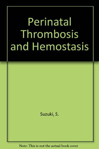 Perinatal Thrombosis and Hemastasis