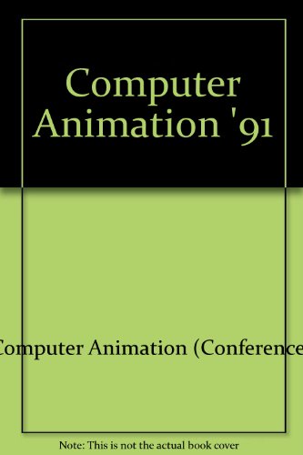 Computer Animation '91 (9780387700779) by Computer Animation (Conference); Magnenat-Thalmann, Nadia