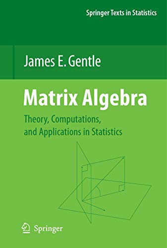 Imagen de archivo de Matrix Algebra: Theory, Computations, and Applications in Statistics (Springer Texts in Statistics) a la venta por Reader's Corner, Inc.