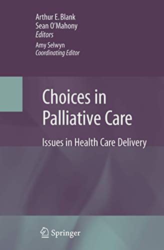 Stock image for Choices in Palliative Care: Issues in Health Care Delivery for sale by ThriftBooks-Atlanta