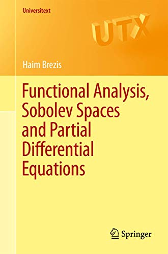 Functional Analysis, Sobolev Spaces and Partial Differential Equations (Universitext) - Brezis, Haim