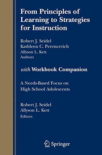 Beispielbild fr From Principles of Learning to Strategies for Instruction-with Workbook Companion: A Needs-Based Focus on High School Adolescents zum Verkauf von Wonder Book