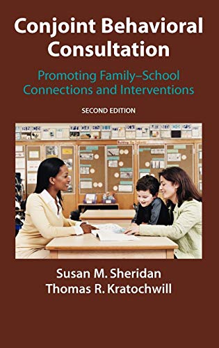 9780387712475: Conjoint Behavioral Consultation: Promoting Family-School Connections and Interventions