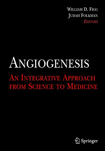 9780387715179: Angiogenesis: An Integrative Approach from Science to Medicine