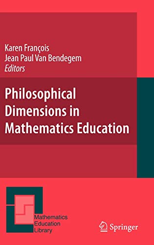 Stock image for Philosophical Dimensions in Mathematics Education (Mathematics Education Library, 42) for sale by HPB-Red