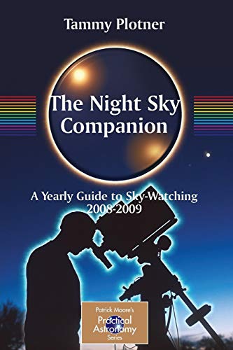 Imagen de archivo de The Night Sky Companion: A Yearly Guide To Sky-Watching 2008-2009 a la venta por Kanic Books