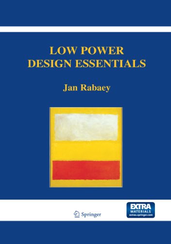 9780387717128: Low Power Design Essentials (Integrated Circuits and Systems)