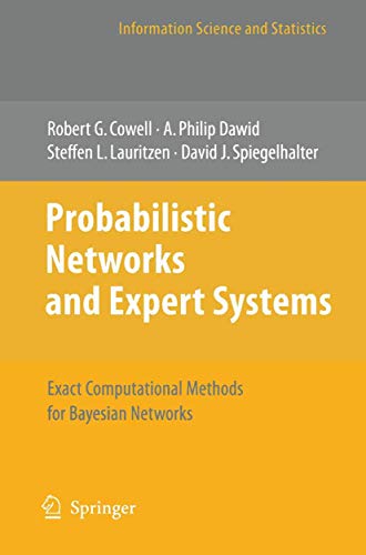 Beispielbild fr Probabilistic Networks and Expert Systems: Exact Computational Methods for Bayesian Networks (Information Science and Statistics) zum Verkauf von Wonder Book