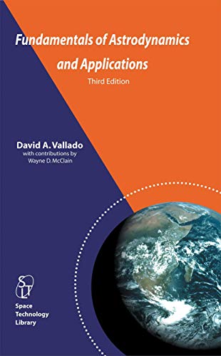 9780387718316: Fundamentals of Astrodynamics and Applications: 21 (Space Technology Library)