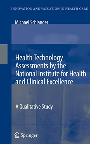 Stock image for Health Technology Assessments by the National Institute for Health and Clinical Excellence : A Qualitative Study for sale by Better World Books