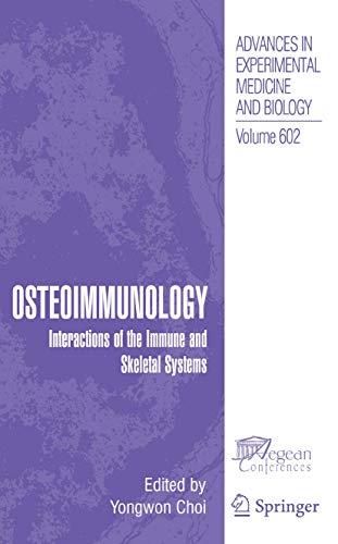 Stock image for Osteoimmunology: Interactions Of The Immune And Skeletal Systems for sale by Basi6 International