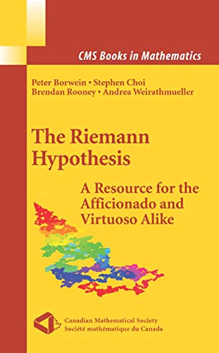 9780387721255: The Riemann Hypothesis: A Resource for the Afficionado and Virtuoso Alike (CMS Books in Mathematics)