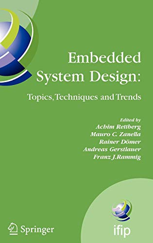 9780387722573: Embedded System Design: Topics, Techniques and Trends: 231 (IFIP Advances in Information and Communication Technology)