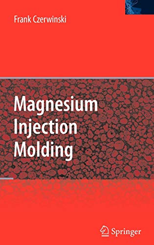 Imagen de archivo de Magnesium Injection Molding a la venta por Romtrade Corp.