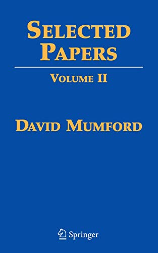 9780387724911: Selected Papers II: On Algebraic Geometry, Including Correspondence with Grothendieck
