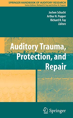 9780387725604: Auditory Trauma, Protection, and Repair: 31 (Springer Handbook of Auditory Research)