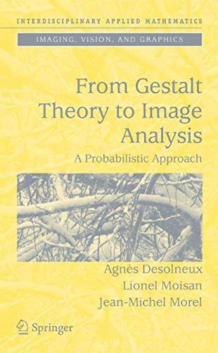 9780387726359: From Gestalt Theory to Image Analysis: A Probabilistic Approach