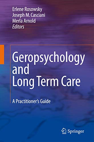 9780387726465: Geropsychology and Long Term Care: A Practitioner's Guide