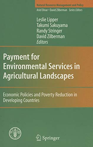 Stock image for Payment for Environmental Services in Agricultural Landscapes: Economic Policies and Poverty Reduction in Developing Countries (Volume 31) for sale by Kennys Bookshop and Art Galleries Ltd.