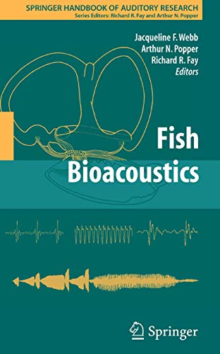 9780387730288: Fish Bioacoustics (Springer Handbook of Auditory Research, 32)