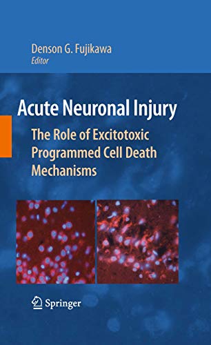 Stock image for Acute Neuronal Injury The Role of Excitotoxic Programmed Cell Death Mechanisms for sale by Buchpark