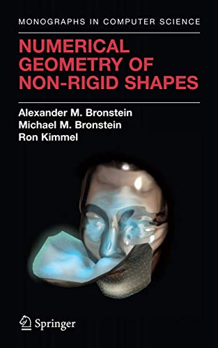9780387733005: Numerical Geometry of Non-Rigid Shapes (Monographs in Computer Science)