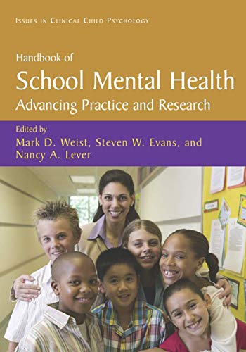 Stock image for HANDBOOK OF SCHOOL MENTAL HEALTH: ADVANCING PRACTICE AND RESEARCH (ISSUES IN CLINICAL CHILD PSYCHOLOGY) for sale by Basi6 International