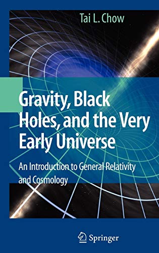 9780387736297: Gravity, Black Holes, and the Very Early Universe: An Introduction to General Relativity and Cosmology