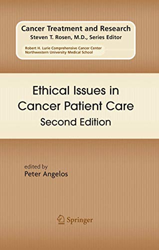 9780387736389: Ethical Issues in Cancer Patient Care: 140 (Cancer Treatment and Research, 140)