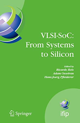 Imagen de archivo de VLSI-SoC: From Systems to Silicon: IFIP TC10/ WG 10.5 Thirteenth International Conference on Very Large Scale Integration of System on Chip . and Communication Technology, 240) a la venta por BOOKWEST