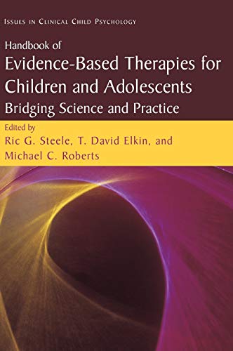 Imagen de archivo de Handbook of Evidence-Based Therapies for Children and Adolescents: Bridging Science and Practice (Issues in Clinical Child Psychology) a la venta por HPB-Red