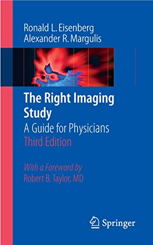 Beispielbild fr The Right Imaging Study: A Guide for Physicians zum Verkauf von HPB-Red