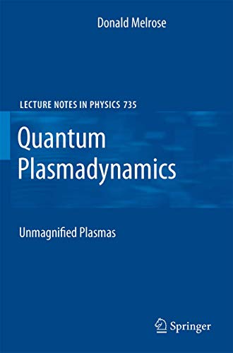 9780387739021: Quantum Plasmadynamics: Unmagnetized Plasmas: 735 (Lecture Notes in Physics)