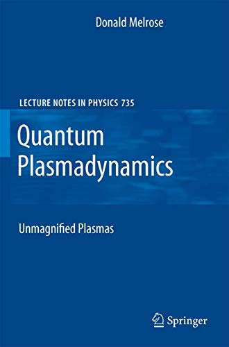9780387739021: Quantum Plasmadynamics: Unmagnetized Plasmas (Lecture Notes in Physics, 735)