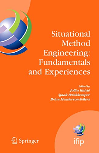 Stock image for Situational Method Engineering: Fundamentals And Experiences: Proceedings Of The Ifip Wg 8.1 Working Conference, 12-14 September 2007, Geneva, for sale by Basi6 International