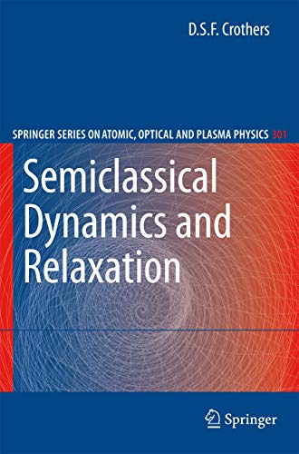 Semiclassical Dynamics and Relaxation.