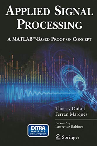 9780387745343: Applied Signal Processing: A MATLAB-Based Proof of Concept