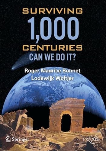 Beispielbild fr Surviving 1000 Centuries: Can We Do It? (Springer Praxis Books) zum Verkauf von HPB-Red