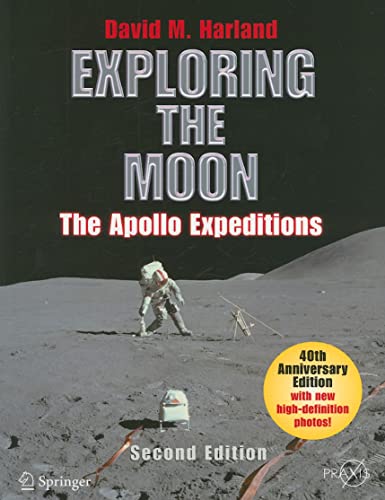 Stock image for Exploring the Moon: The Apollo Expeditions (Springer Praxis Books / Space Exploration) for sale by Stories & Sequels