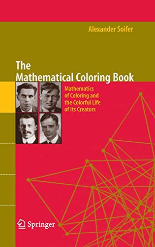 Imagen de archivo de The Mathematical Coloring Book: Mathematics of Coloring and the Colorful Life of its Creators a la venta por The Book Corner