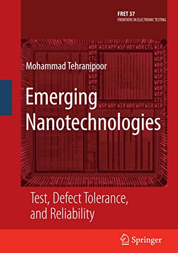 9780387747460: Emerging Nanotechnologies: Test, Defect Tolerance, and Reliability: 37 (Frontiers in Electronic Testing)