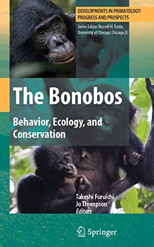 The Bonobos : Behavior, Ecology, and Conservation - Jo Thompson