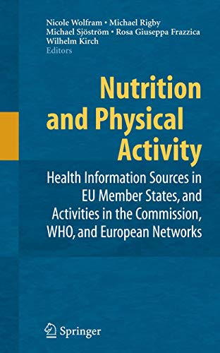 Imagen de archivo de Nutrition and Physical Activity: Health Information Sources in EU Member States, and Activities in the Commission, WHO, and European Networks a la venta por BOOKWEST