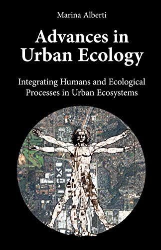 9780387755090: Advances in Urban Ecology: Integrating Humans and Ecological Processes in Urban Ecosystems