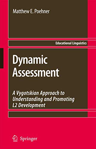 9780387757742: Dynamic Assessment: A Vygotskian Approach to Understanding and Promoting L2 Development: 9 (Educational Linguistics)