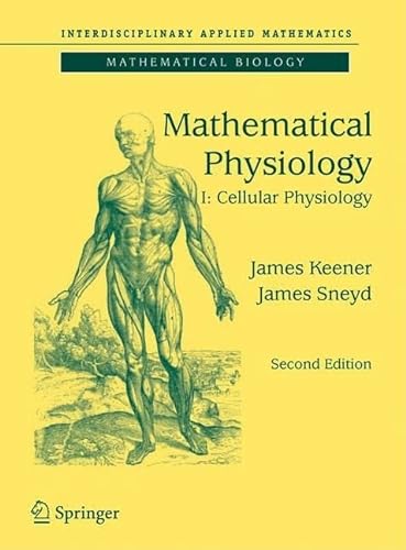Beispielbild fr Mathematical Physiology: I: Cellular Physiology: 8/1 (Interdisciplinary Applied Mathematics, 8/1) zum Verkauf von WorldofBooks