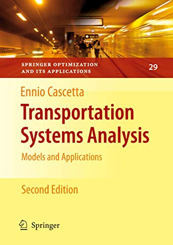 9780387758565: Transportation Systems Analysis: Models and Applications: 29 (Springer Optimization and Its Applications)