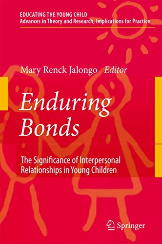 Stock image for Enduring Bonds: The Significance of Interpersonal Relationships in Young Children's Lives for sale by ThriftBooks-Atlanta