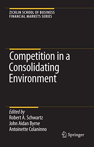 9780387759425: Competition In A Consolidating Environment
